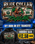 Blue Collar Dollar – Hoodie Size DIY Iron-On DTF Transfer