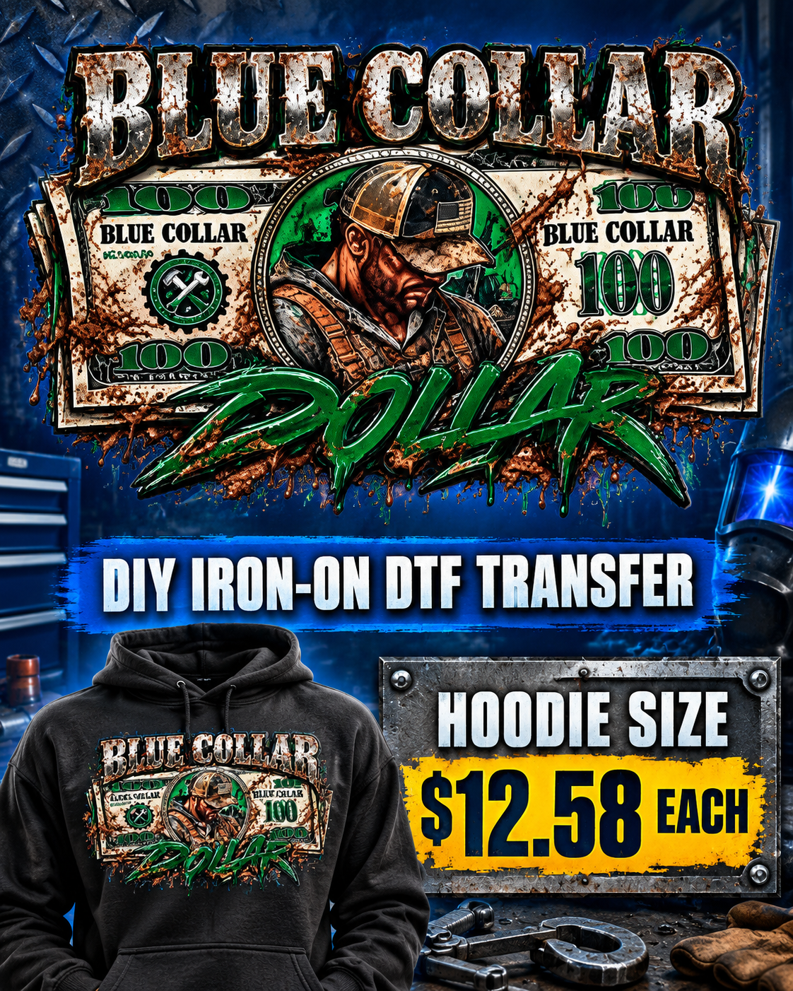 Blue Collar Dollar – Hoodie Size DIY Iron-On DTF Transfer
